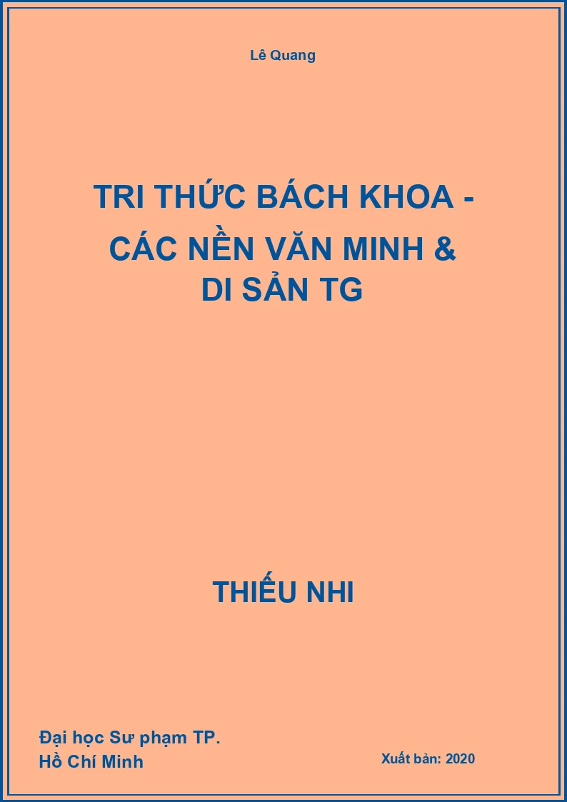 Tri Thức Bách Khoa - Các Nền Văn Minh & Di Sản TG