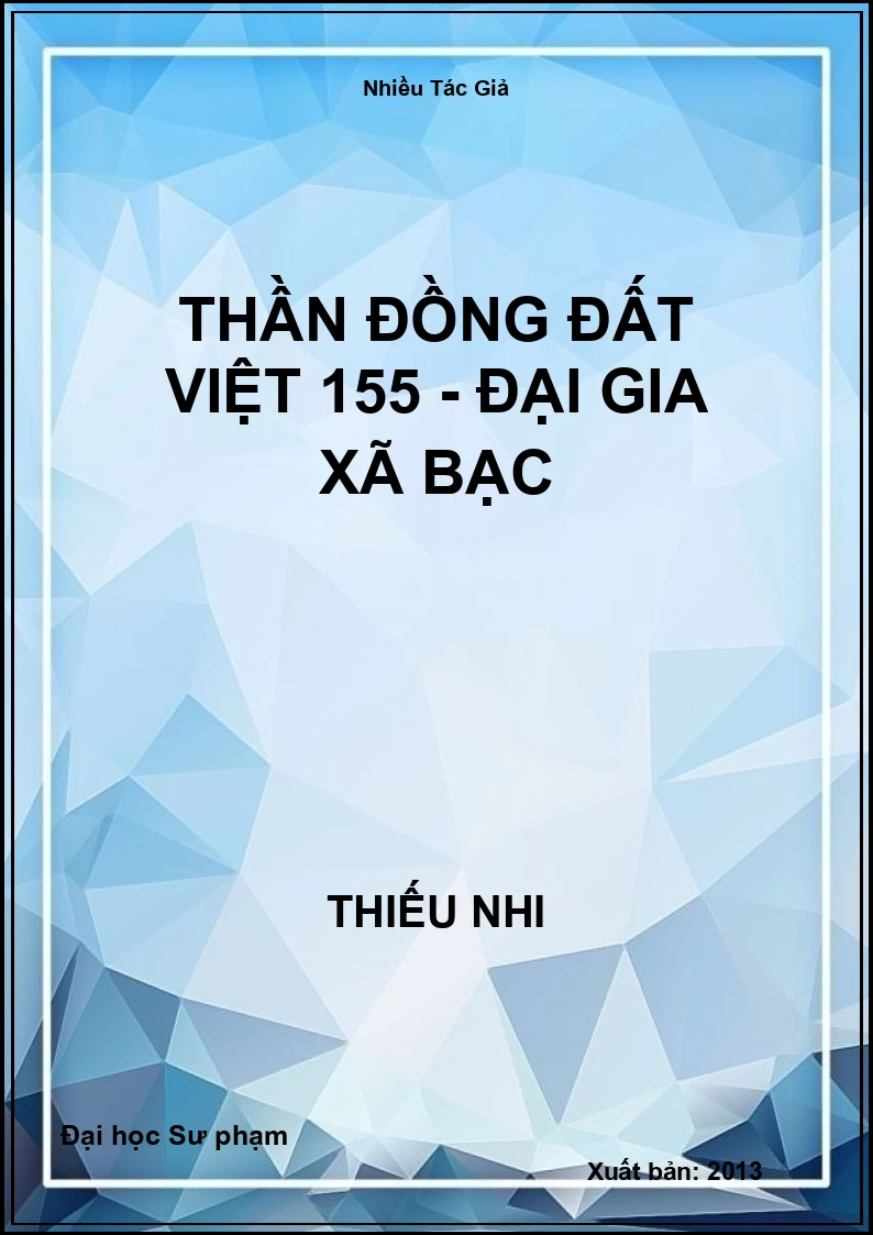Thần Đồng Đất Việt 155 - Đại Gia Xã Bạc