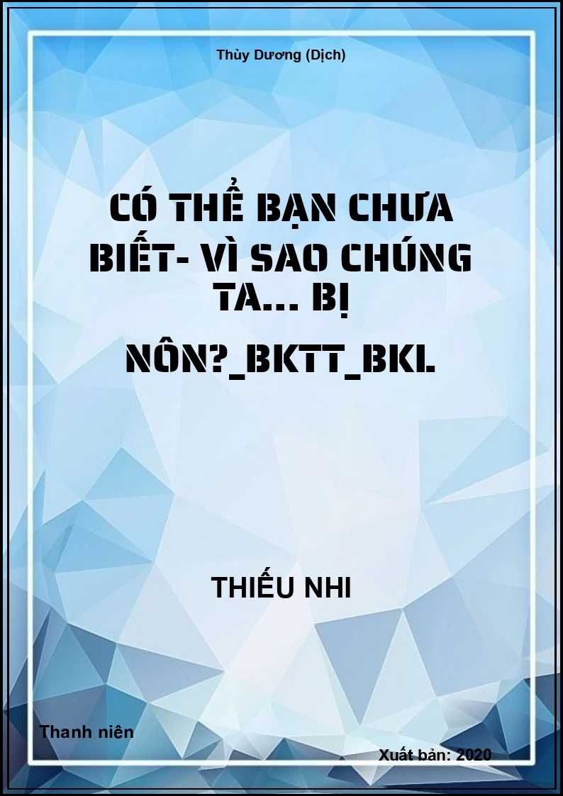 Có thể bạn chưa biết- Vì sao chúng ta... bị nôn?_BKTT_BKL