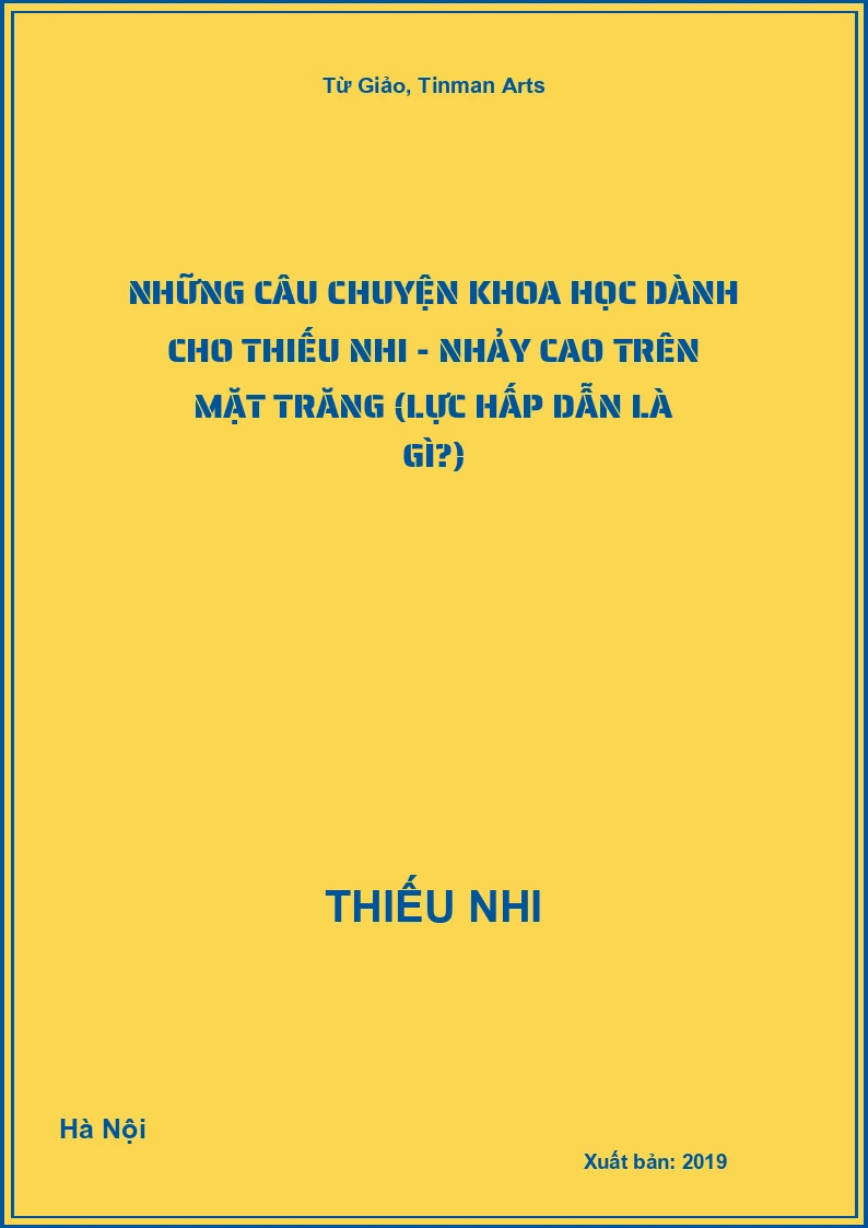 Những Câu Chuyện Khoa Học Dành Cho Thiếu Nhi - Nhảy cao trên Mặt Trăng (Lực hấp dẫn là gì?)