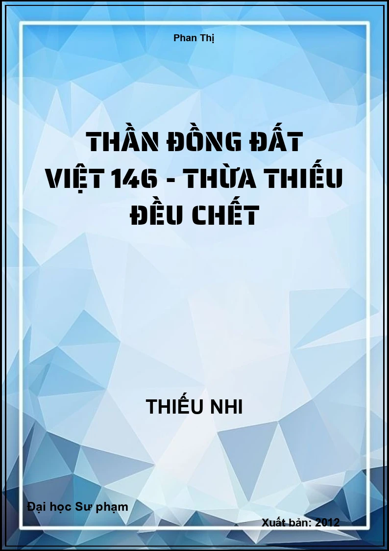 Thần Đồng Đất Việt 146 - Thừa Thiếu Đều Chết