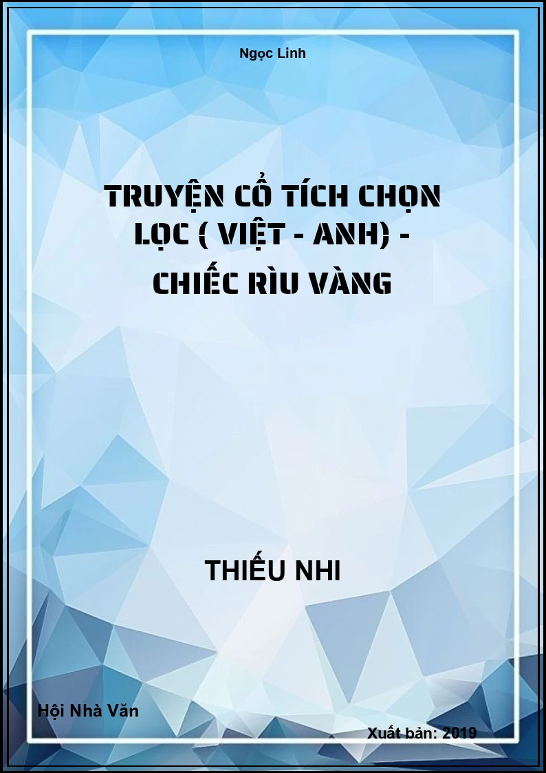 Truyện cổ tích chọn lọc ( Việt - Anh) - Chiếc rìu vàng