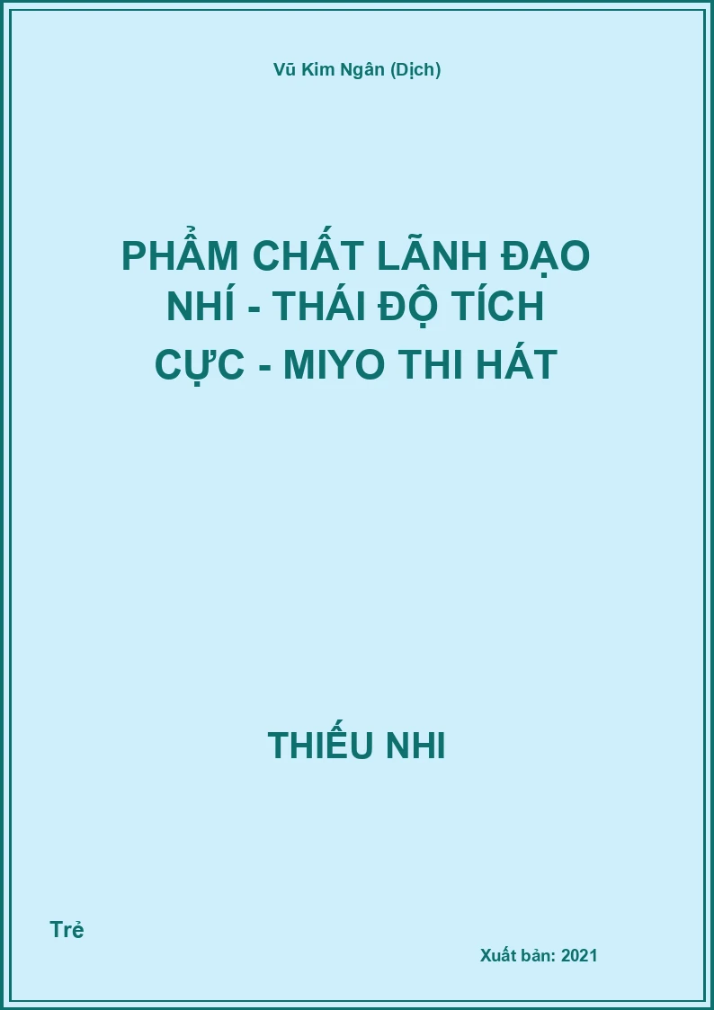 Phẩm Chất Lãnh Đạo Nhí - Thái Độ Tích Cực - Miyo Thi Hát