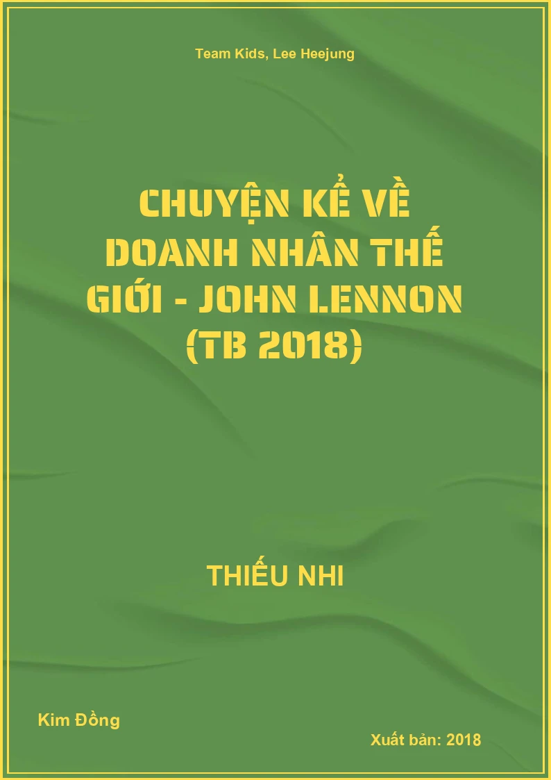 Chuyện Kể về Doanh Nhân Thế Giới - John Lennon (TB 2018)