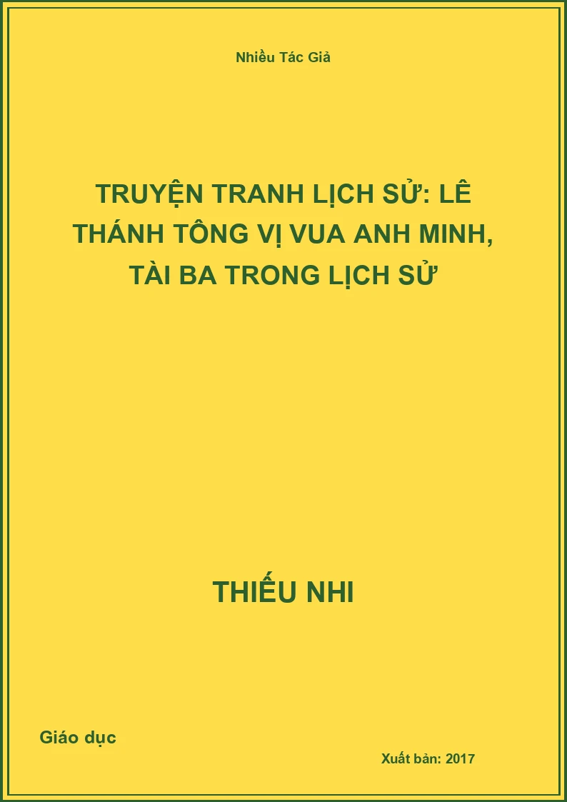 Truyện Tranh Lịch Sử: Lê Thánh Tông Vị Vua Anh Minh, Tài Ba Trong Lịch Sử