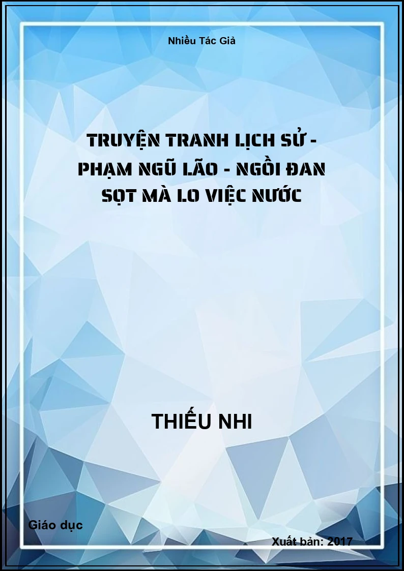 Truyện Tranh Lịch Sử - Phạm Ngũ Lão - Ngồi Đan Sọt Mà Lo Việc Nước