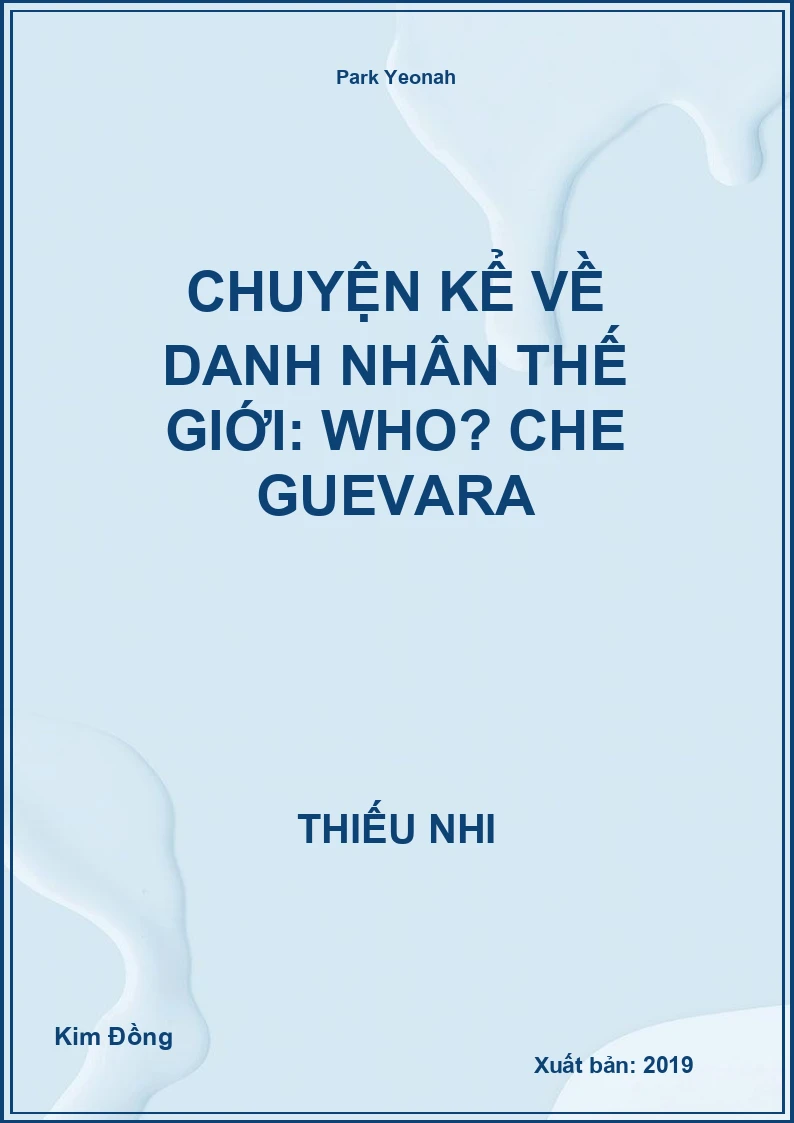 Chuyện Kể Về Danh Nhân Thế Giới: Who? Che Guevara
