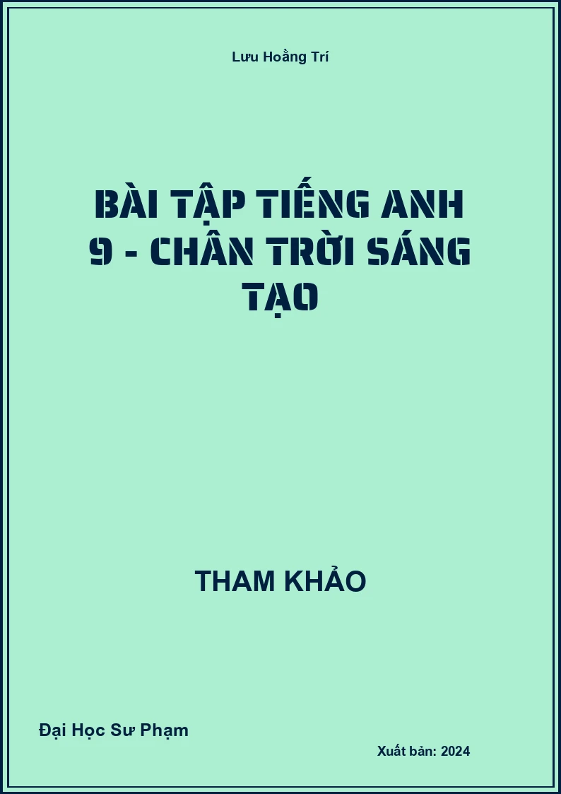 Bài tập Tiếng Anh 9 - Chân Trời Sáng Tạo