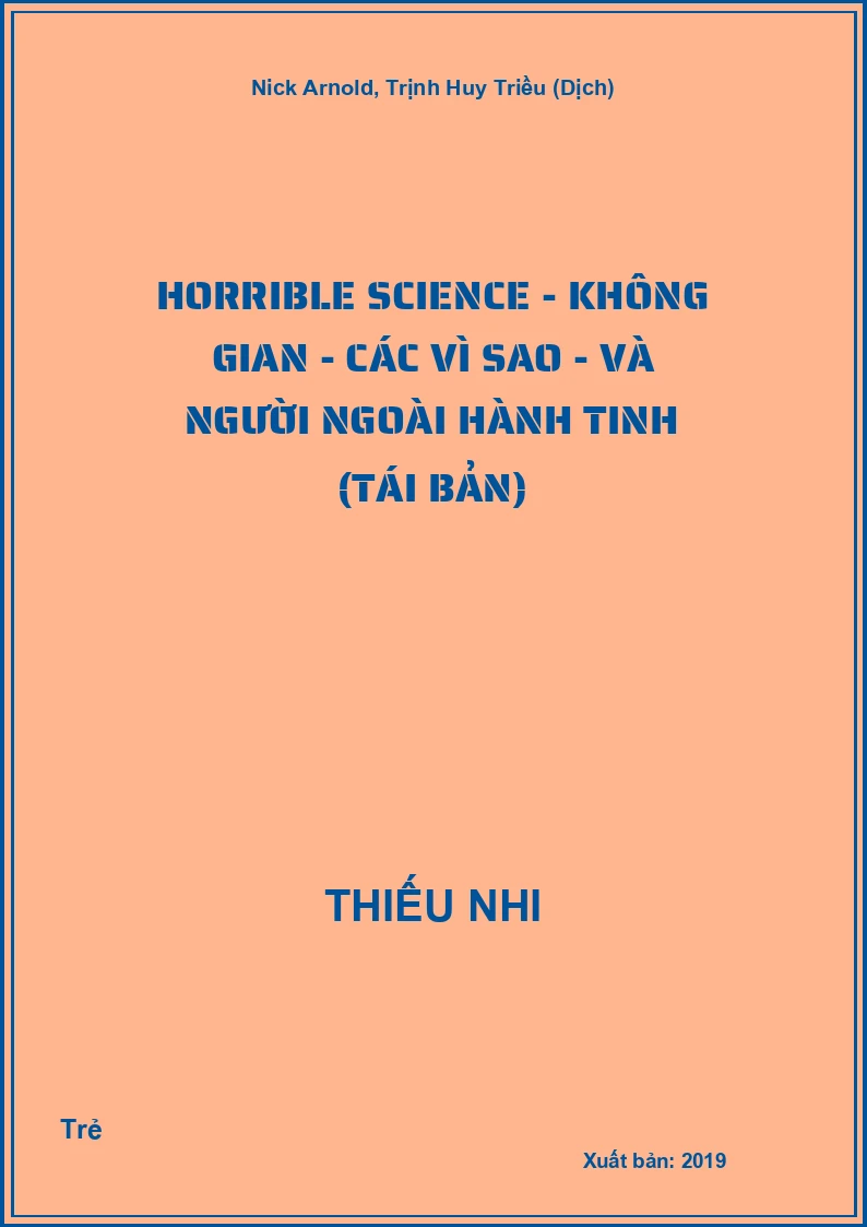 Horrible Science - Không Gian - Các Vì Sao - Và Người Ngoài Hành Tinh (Tái Bản)