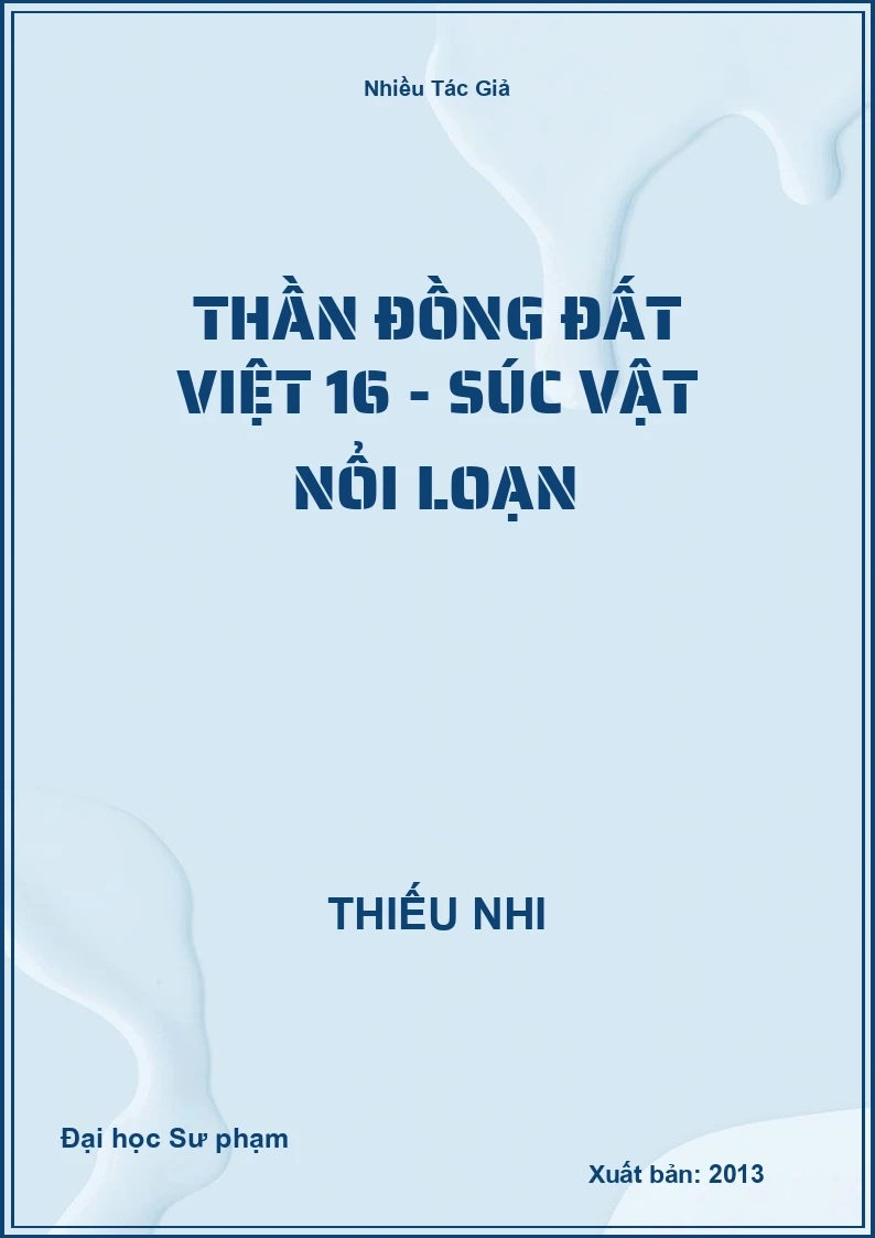 Thần Đồng Đất Việt 16 - Súc Vật Nổi Loạn