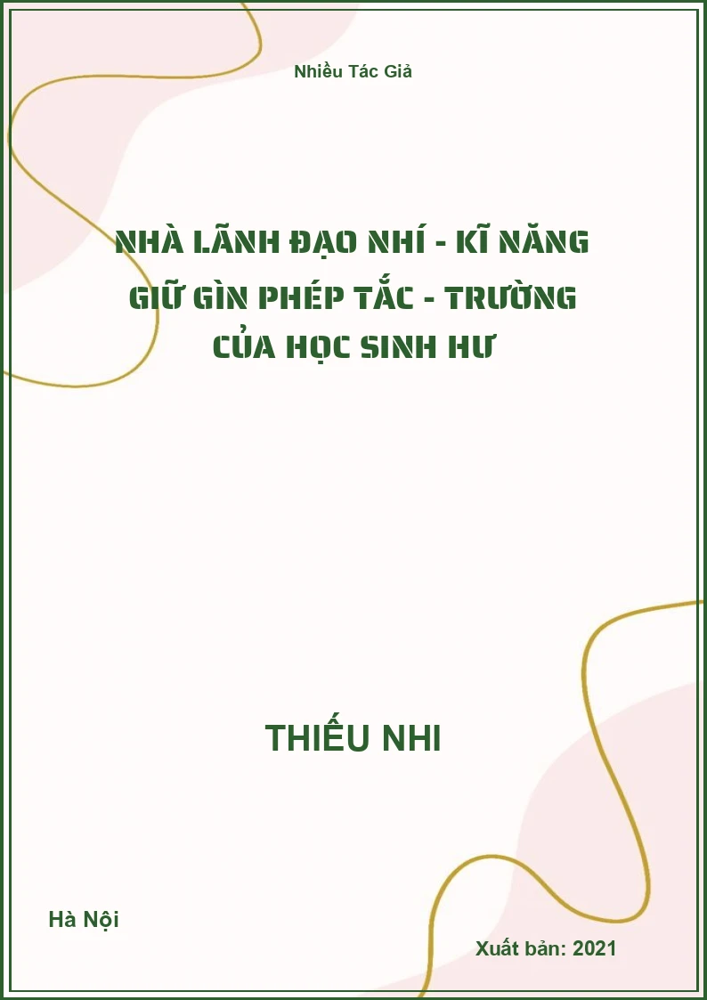 Nhà lãnh đạo nhí - Kĩ năng giữ gìn phép tắc - Trường của học sinh hư