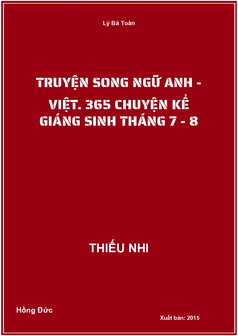 Truyện song ngữ Anh - Việt. 365 Chuyện kể giáng sinh tháng 7 - 8