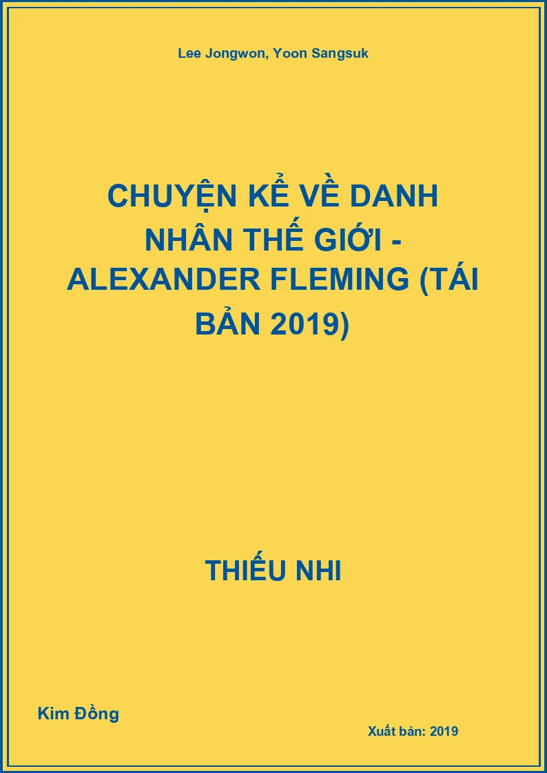 Chuyện Kể Về Danh Nhân Thế Giới - Alexander Fleming (Tái Bản 2019)