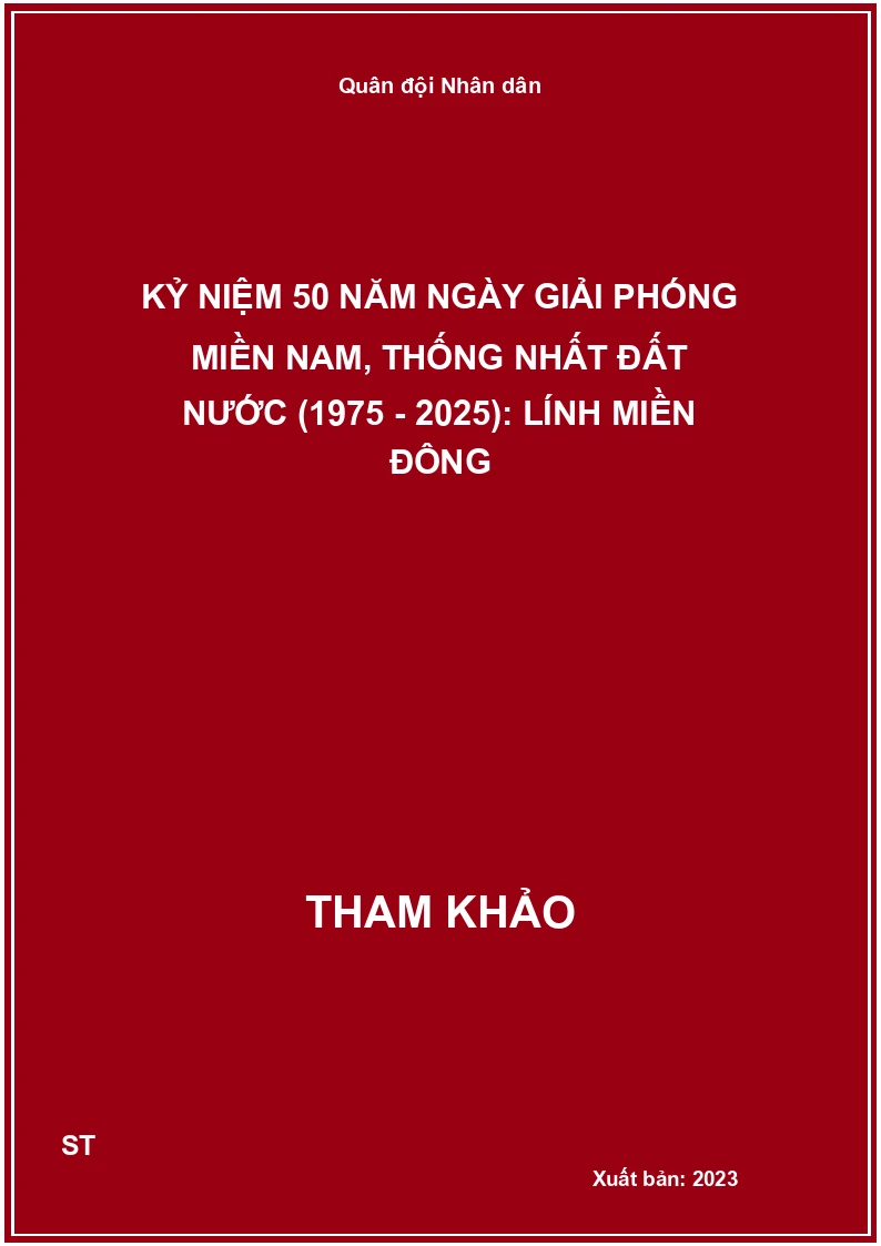Kỷ niệm 50 năm ngày Giải phóng miền Nam, thống nhất đất nước (1975 - 2025): Lính miền Đông