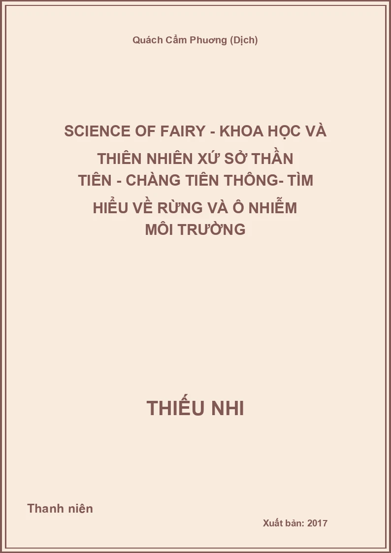 Science Of Fairy - Khoa Học Và Thiên Nhiên Xứ Sở Thần Tiên - Chàng Tiên Thông- Tìm Hiểu Về Rừng Và Ô Nhiễm Môi Trường
