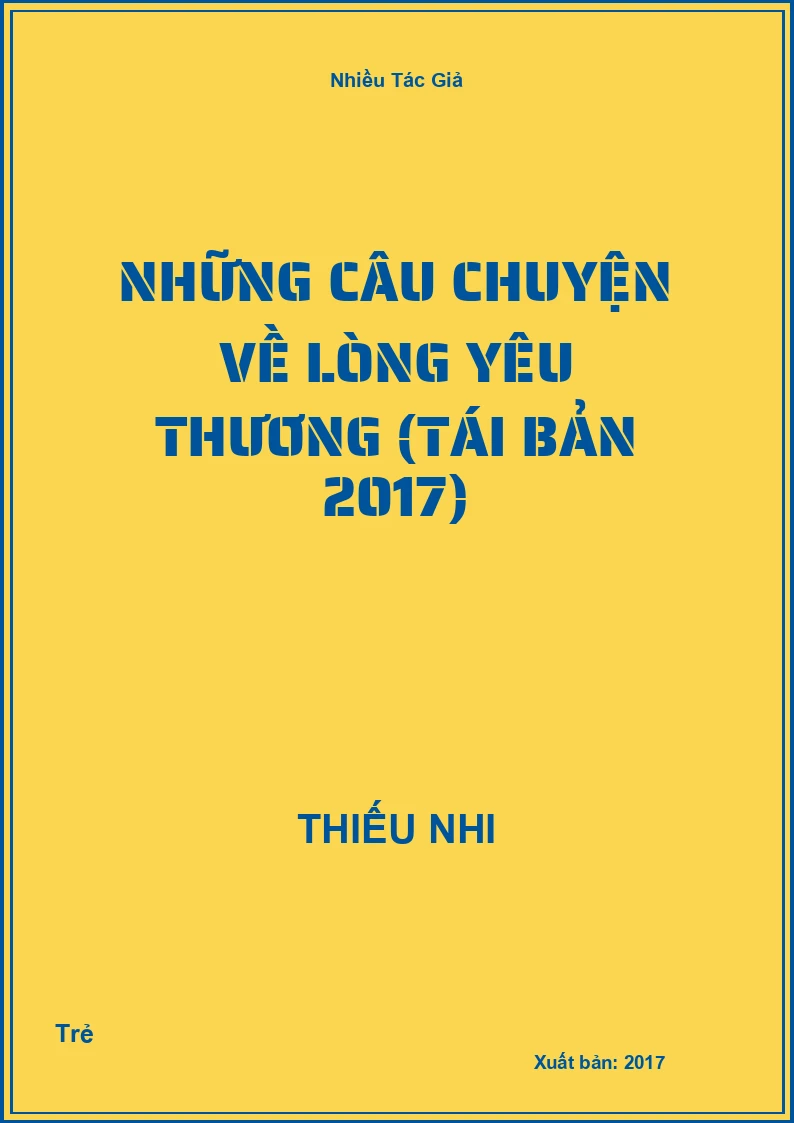 Những Câu Chuyện Về Lòng Yêu Thương (Tái Bản 2017)