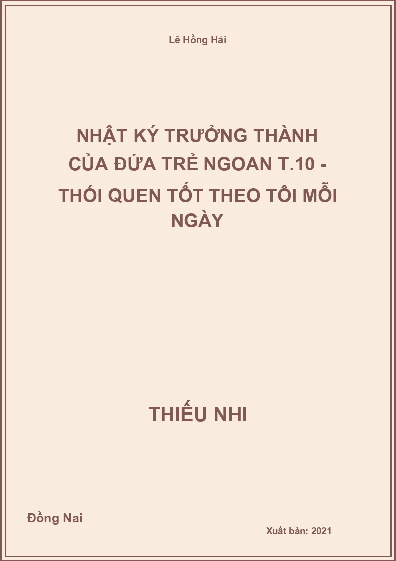 Nhật ký trưởng thành của đứa trẻ ngoan T.10 - Thói quen tốt theo tôi mỗi ngày