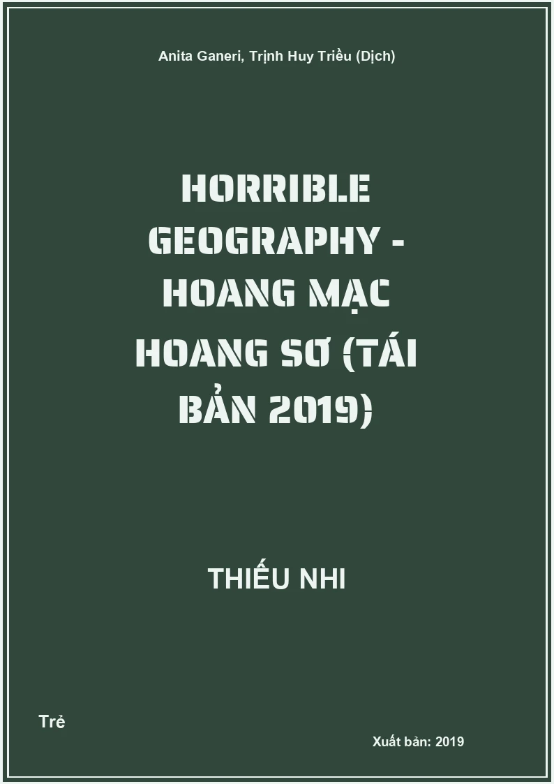Horrible Geography - Hoang Mạc Hoang Sơ (Tái Bản 2019)