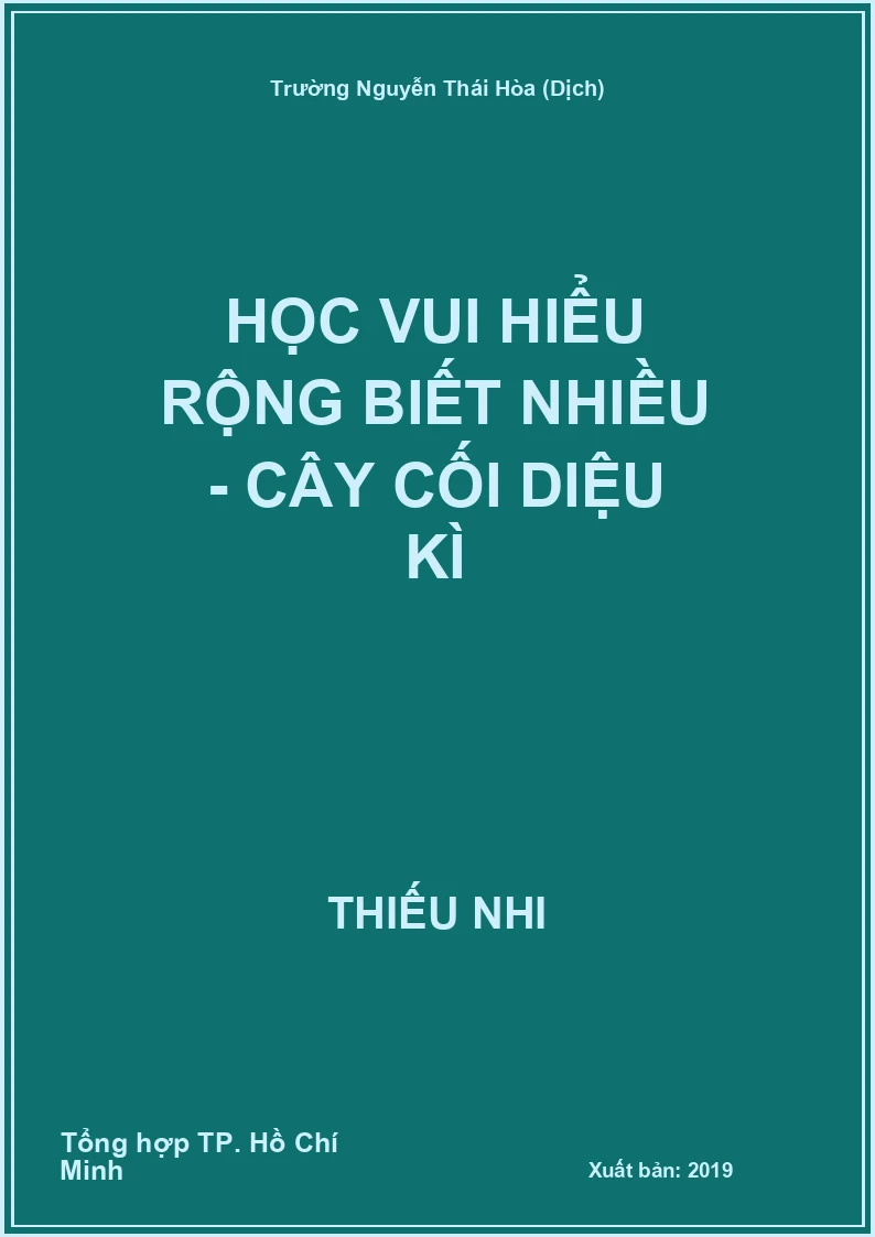 Học Vui Hiểu Rộng Biết Nhiều - Cây Cối Diệu Kì
