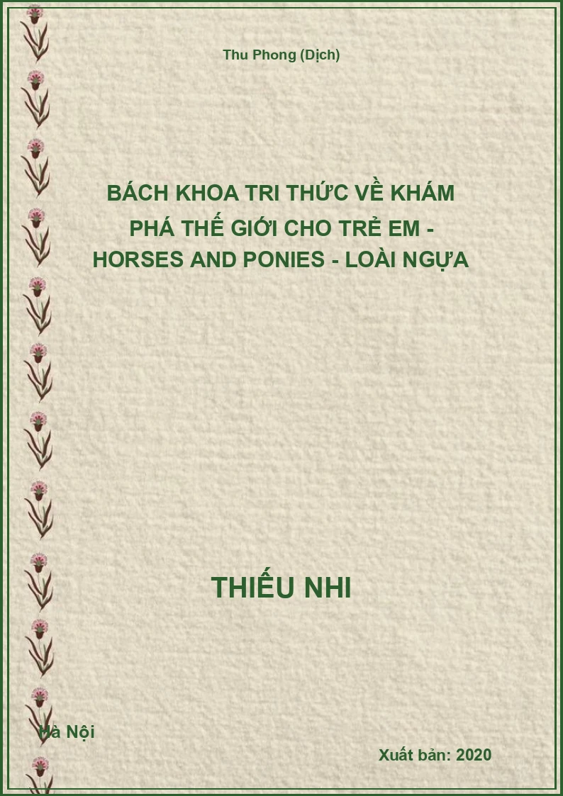 Bách Khoa Tri Thức Về Khám Phá Thế Giới Cho Trẻ Em - Horses And Ponies - Loài Ngựa