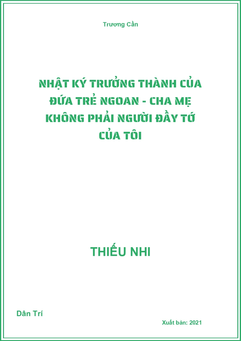 Nhật ký trưởng thành của đứa trẻ ngoan - Cha mẹ không phải người đầy tớ của tôi