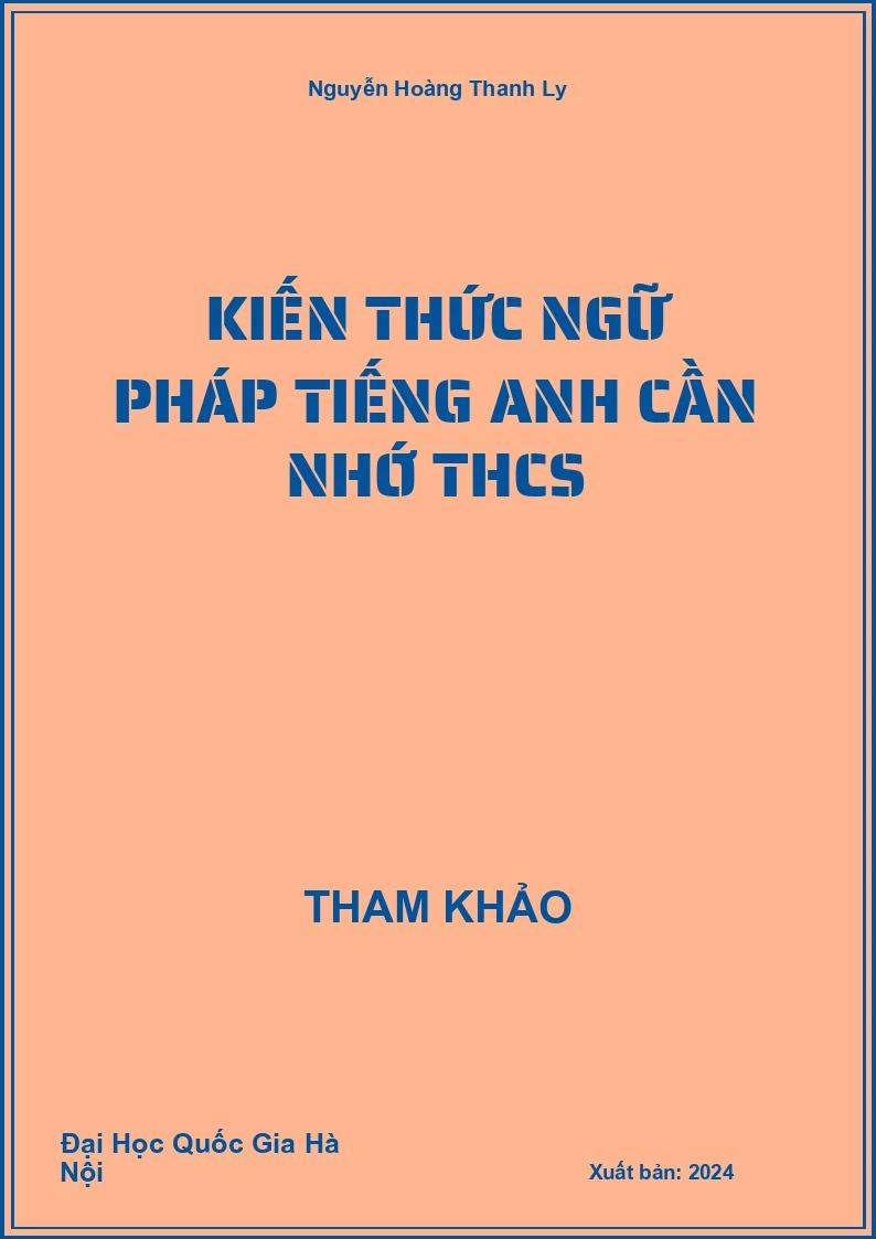 Kiến thức ngữ pháp Tiếng Anh cần nhớ THCS