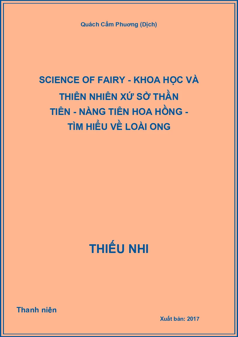Science Of Fairy - Khoa Học Và Thiên Nhiên Xứ Sở Thần Tiên - Nàng Tiên Hoa Hồng - Tìm Hiểu Về Loài Ong