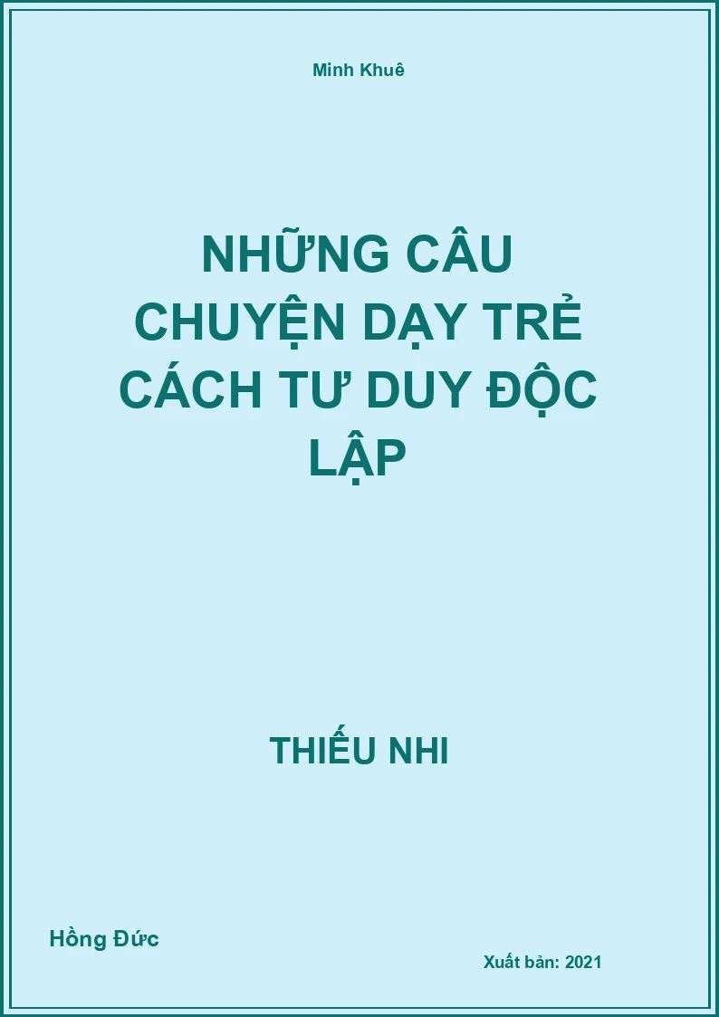 Những Câu Chuyện Dạy Trẻ Cách Tư Duy Độc Lập