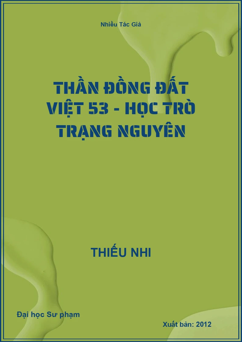 Thần Đồng Đất Việt 53 - Học Trò Trạng Nguyên