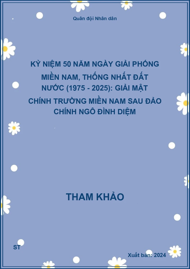 Kỷ niệm 50 năm ngày Giải phóng miền Nam, thống nhất đất nước (1975 - 2025): Giải mật chính trường miền Nam sau đảo chính Ngô Đình Diệm