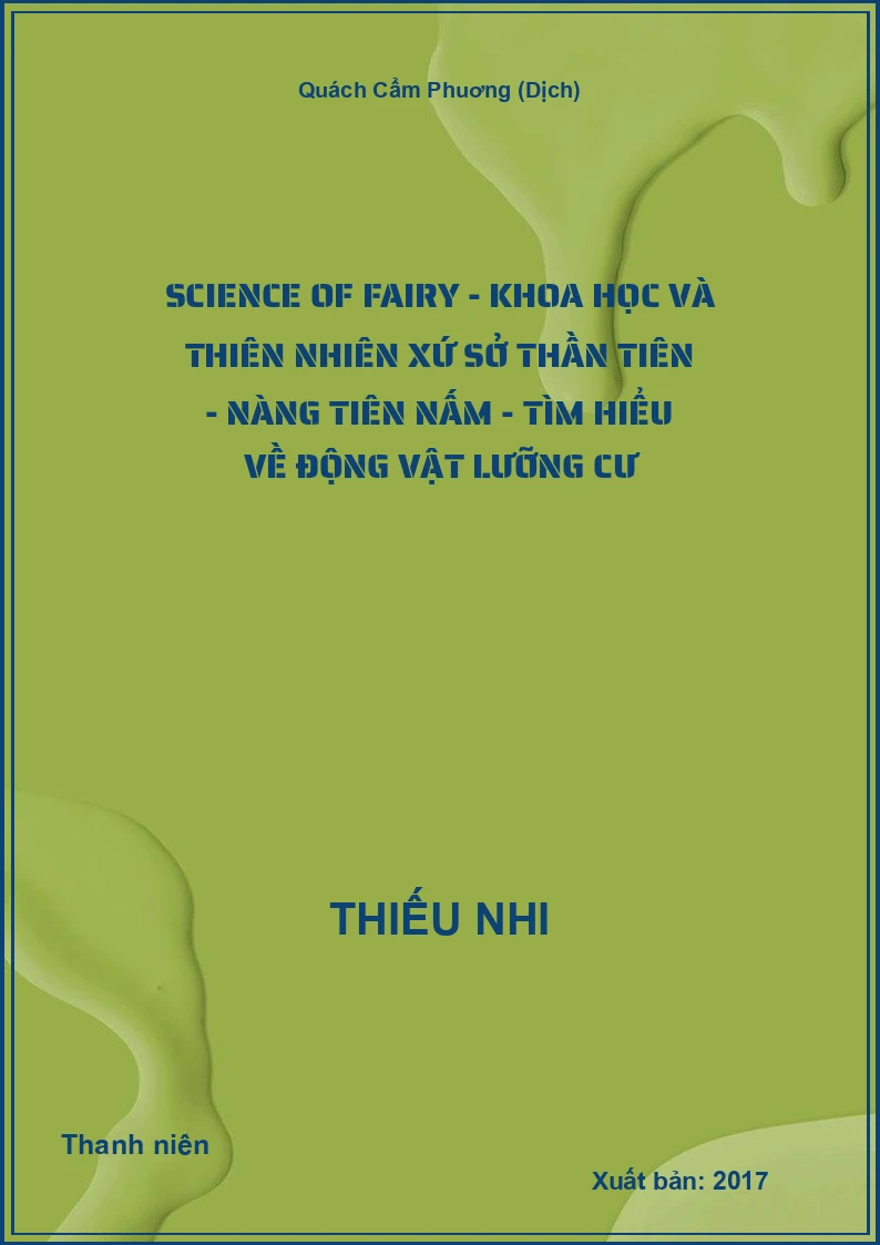 Science Of Fairy - Khoa Học Và Thiên Nhiên Xứ Sở Thần Tiên - Nàng Tiên Nấm - Tìm Hiểu Về Động Vật Lưỡng Cư