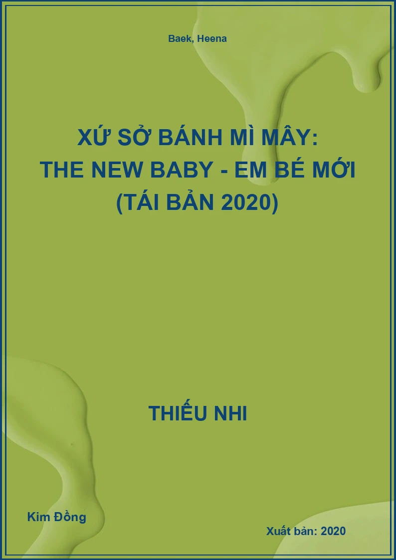 Xứ Sở Bánh Mì Mây: The New Baby - Em Bé Mới (Tái Bản 2020)