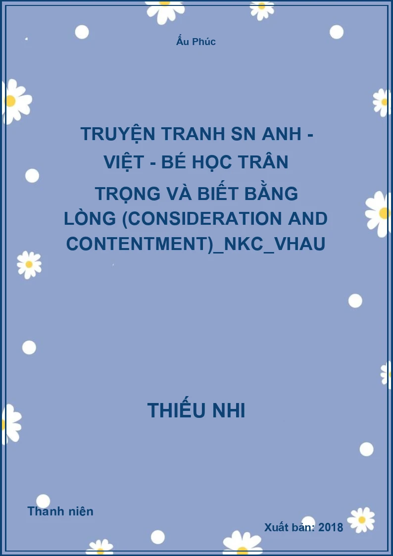 Truyện tranh SN Anh - Việt - Bé học trân trọng và biết bằng lòng (Consideration and Contentment)_NKC_VHAU