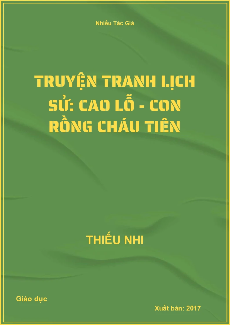 Truyện Tranh Lịch Sử: Cao Lỗ - Con rồng cháu tiên