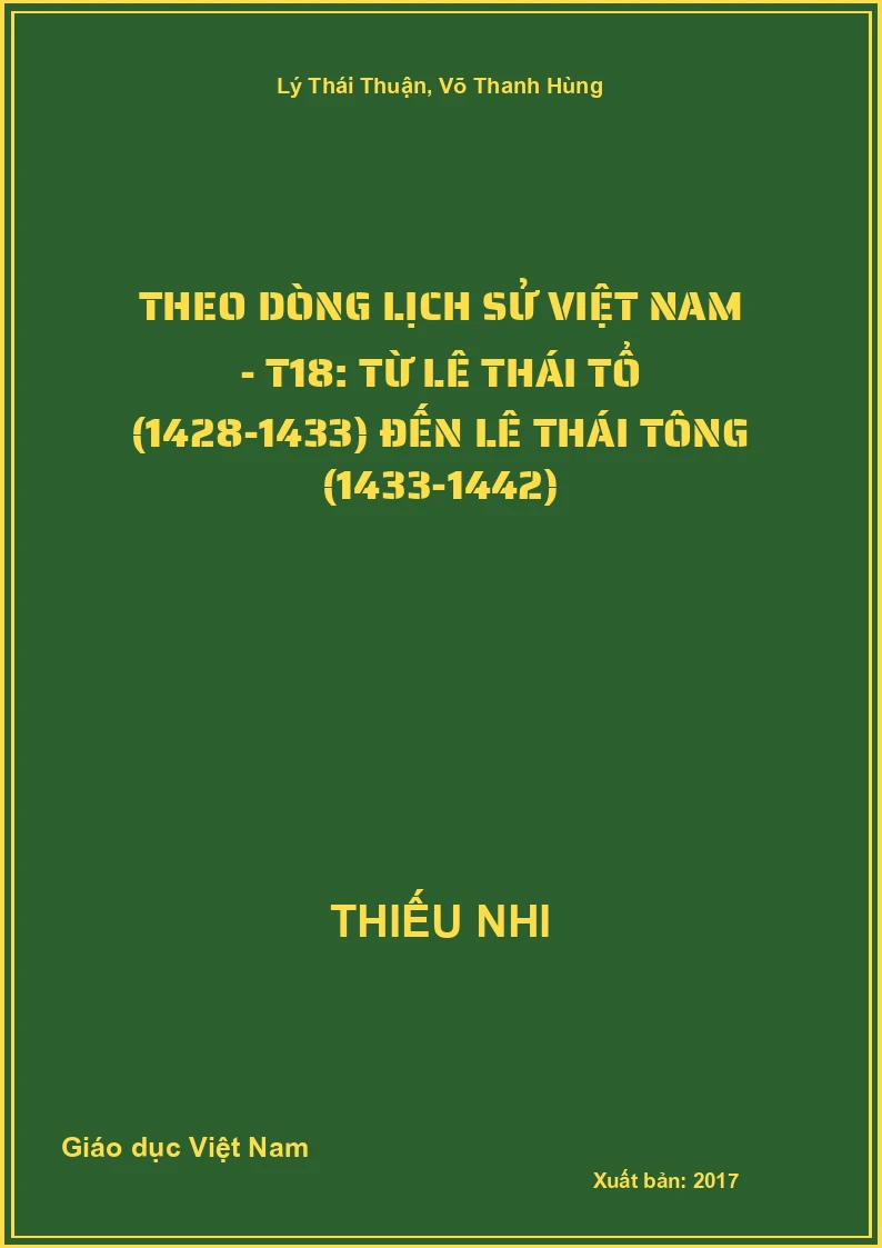 Theo dòng lịch sử Việt Nam - T18: từ Lê Thái Tổ (1428-1433) đến Lê Thái Tông (1433-1442)