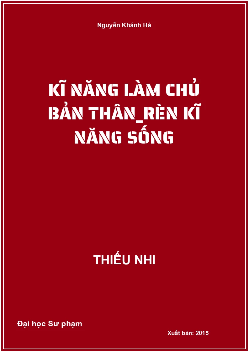 Kĩ năng làm chủ bản thân_Rèn kĩ năng sống