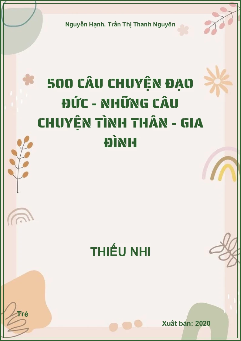 500 Câu Chuyện Đạo Đức - Những Câu Chuyện Tình Thân - Gia đình