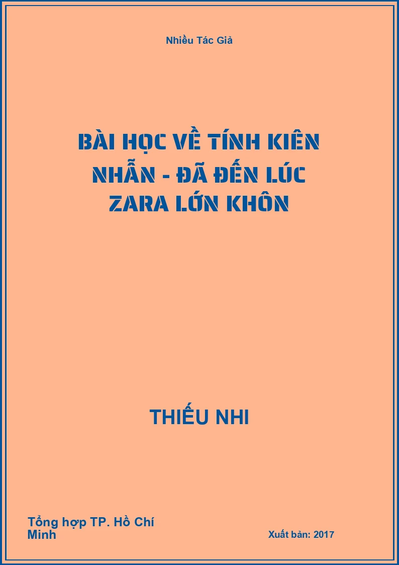 Bài Học Về Tính Kiên Nhẫn - Đã Đến Lúc Zara Lớn Khôn