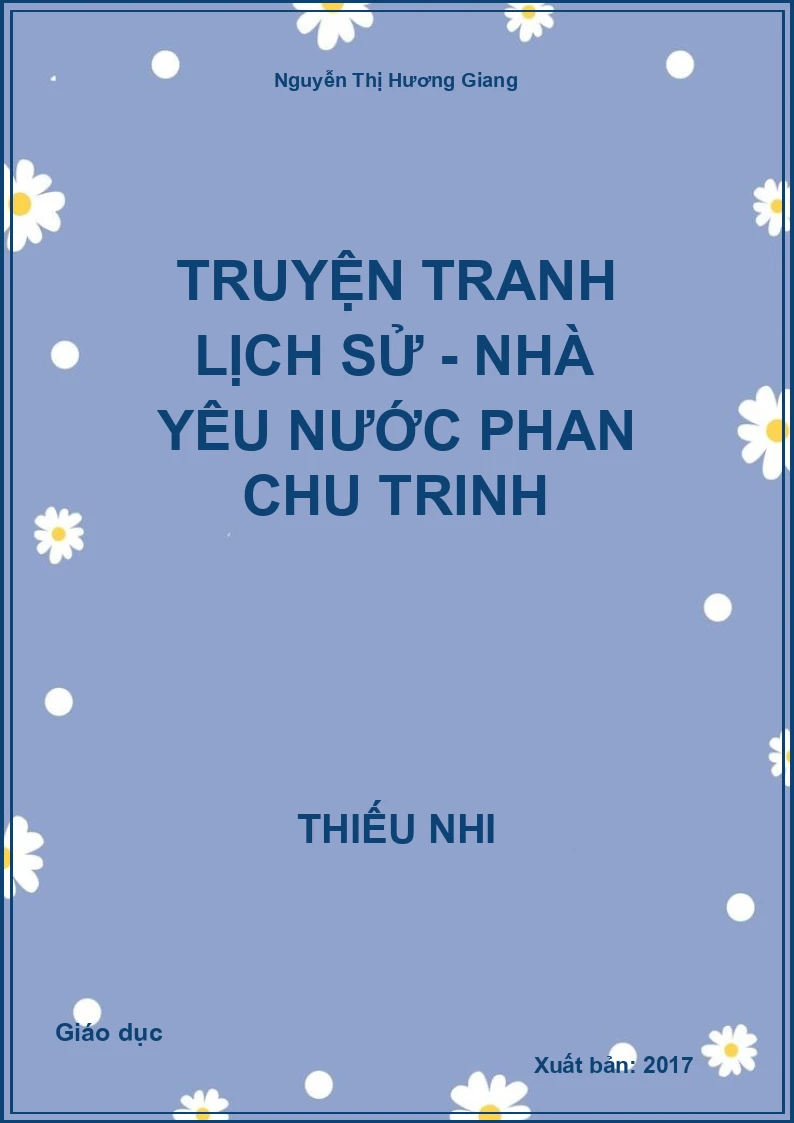 Truyện Tranh Lịch Sử - Nhà Yêu Nước Phan Chu Trinh
