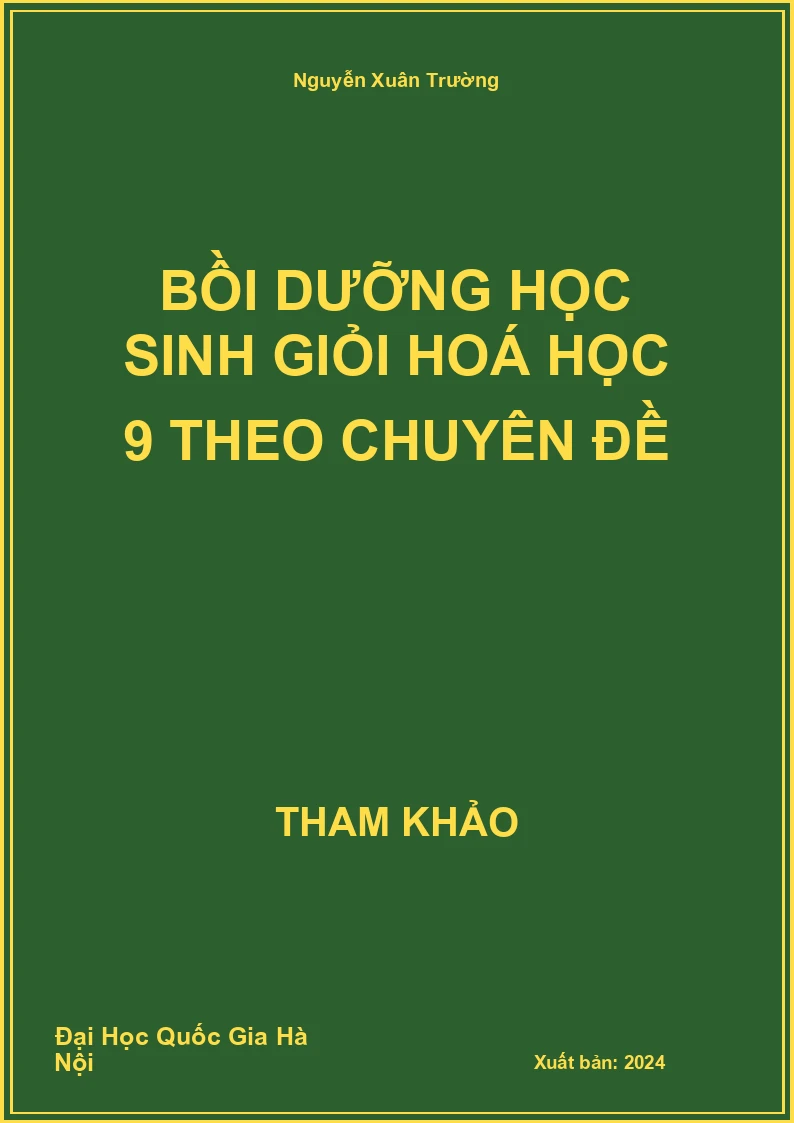 Bồi dưỡng học sinh giỏi Hoá Học 9 theo chuyên đề