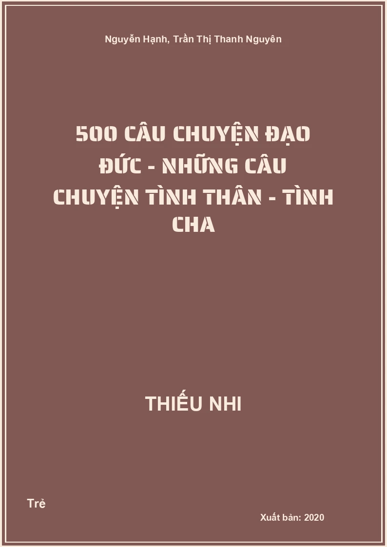 500 Câu Chuyện Đạo Đức - Những Câu Chuyện Tình Thân - Tình cha