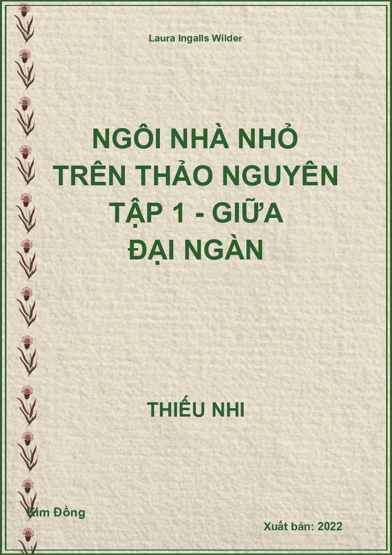 Ngôi nhà nhỏ trên thảo nguyên Tập 1 - Giữa đại ngàn
