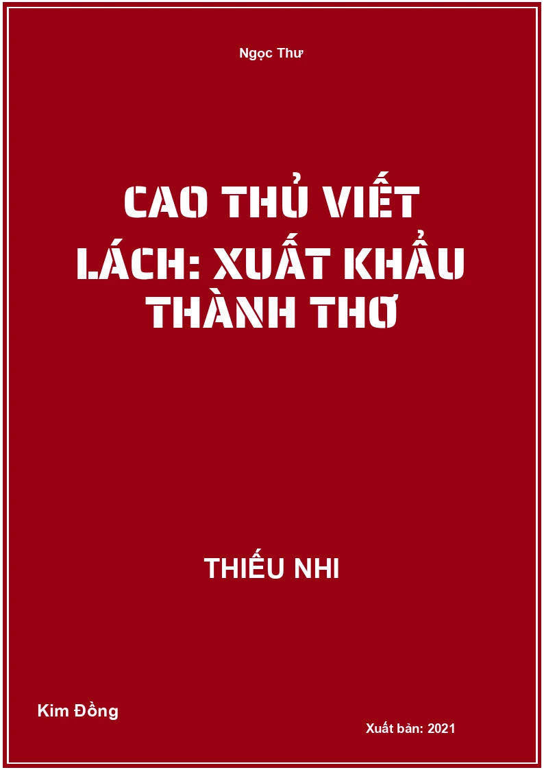 Cao thủ viết lách: Xuất khẩu thành thơ