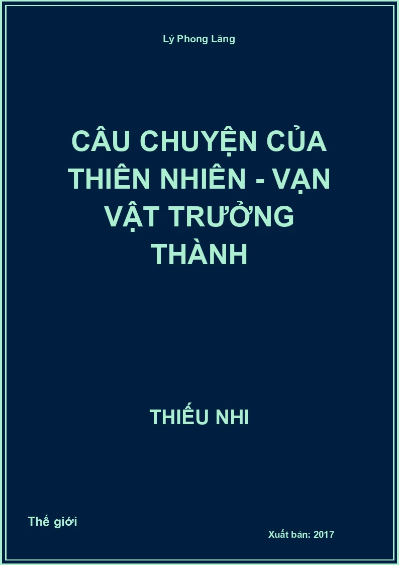 Câu chuyện của thiên nhiên - Vạn vật trưởng thành