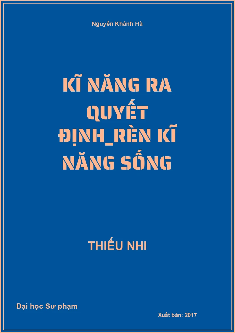 Kĩ năng ra quyết định_Rèn kĩ năng sống