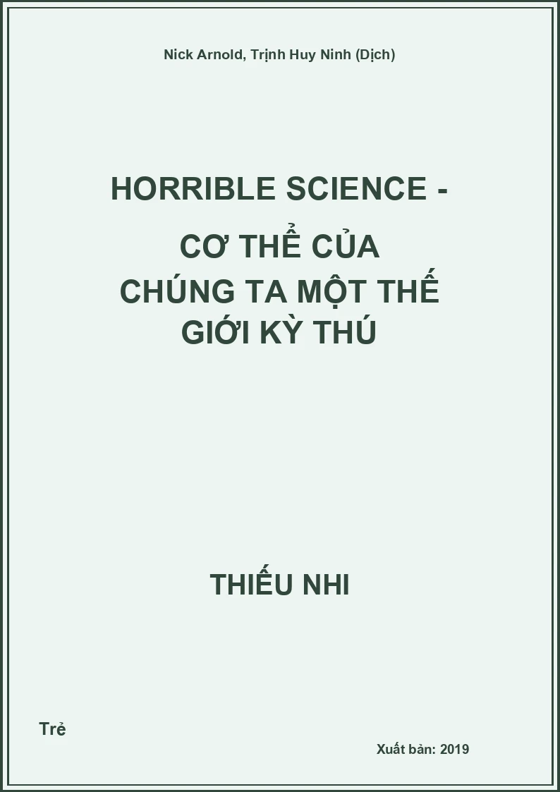 Horrible Science - Cơ thể của chúng ta một thế giới kỳ thú
