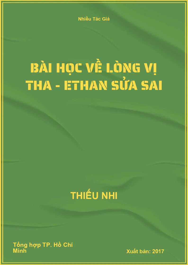 Bài Học Về Lòng Vị Tha - Ethan Sửa Sai