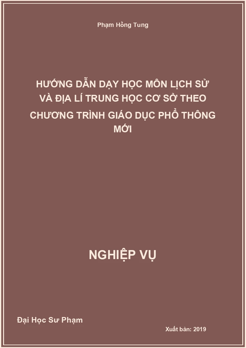 Hướng Dẫn Dạy Học Môn Lịch Sử Và Địa Lí Trung Học Cơ Sở Theo Chương Trình Giáo Dục Phổ Thông Mới