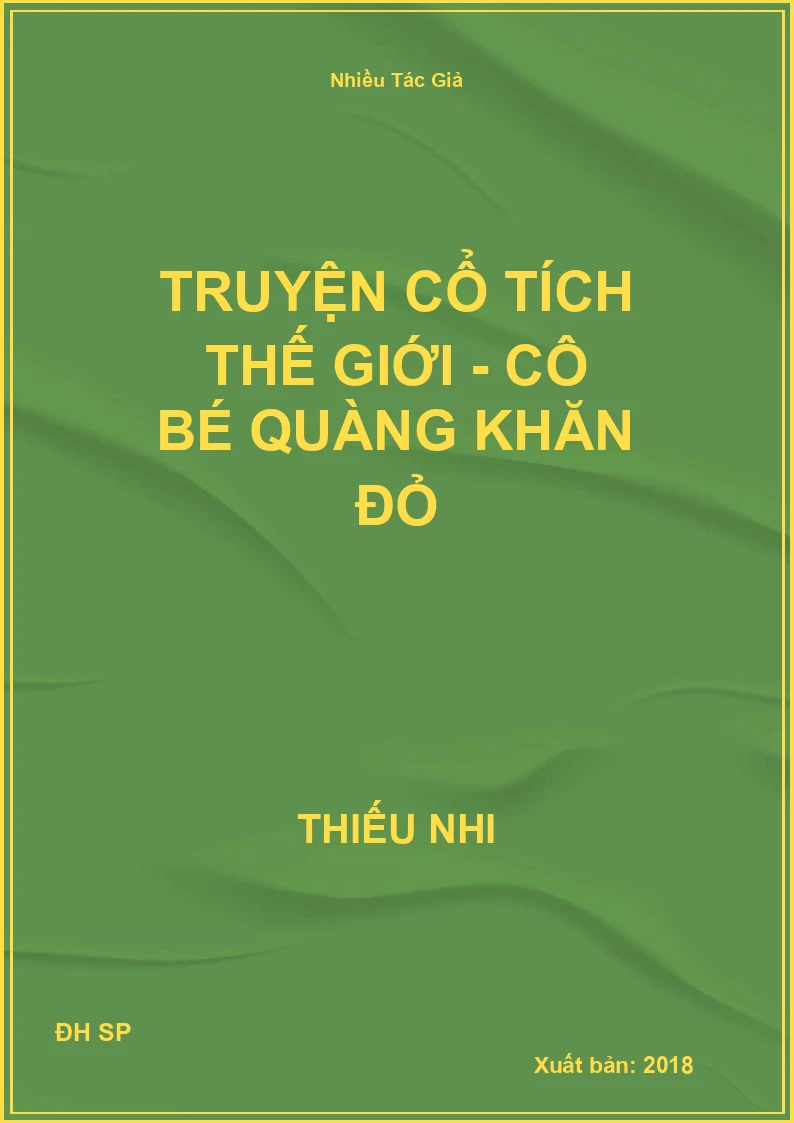 Truyện cổ tích thế giới - Cô bé quàng khăn đỏ