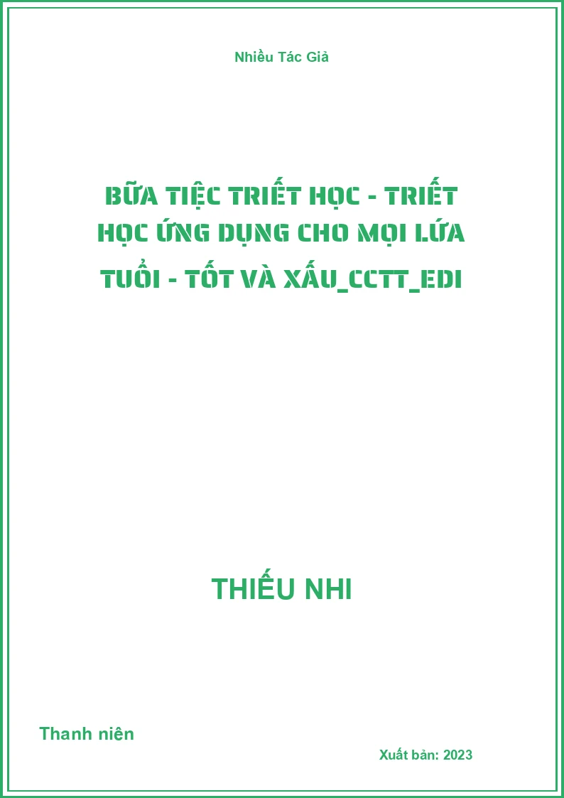 Bữa tiệc Triết học - Triết học ứng dụng cho mọi lứa tuổi - Tốt và xấu_CCTT_Edi